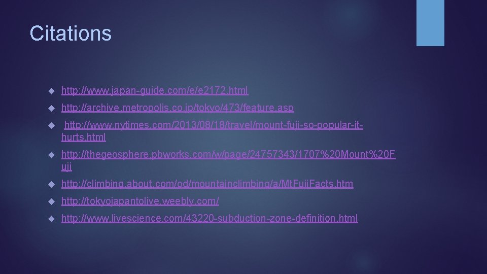 Citations http: //www. japan-guide. com/e/e 2172. html http: //archive. metropolis. co. jp/tokyo/473/feature. asp http: