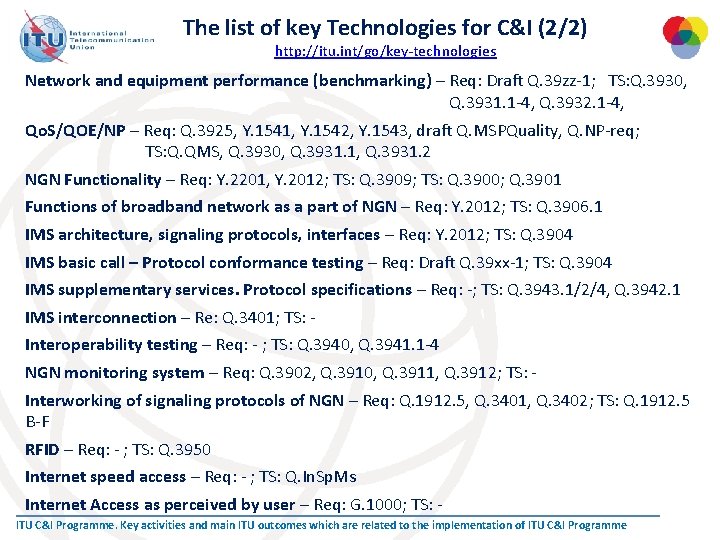 The list of key Technologies for C&I (2/2) http: //itu. int/go/key-technologies Network and equipment