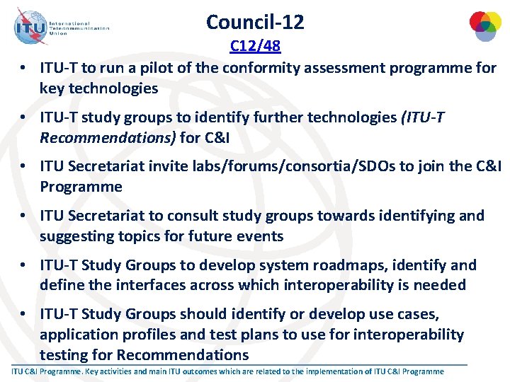 Council-12 C 12/48 • ITU-T to run a pilot of the conformity assessment programme