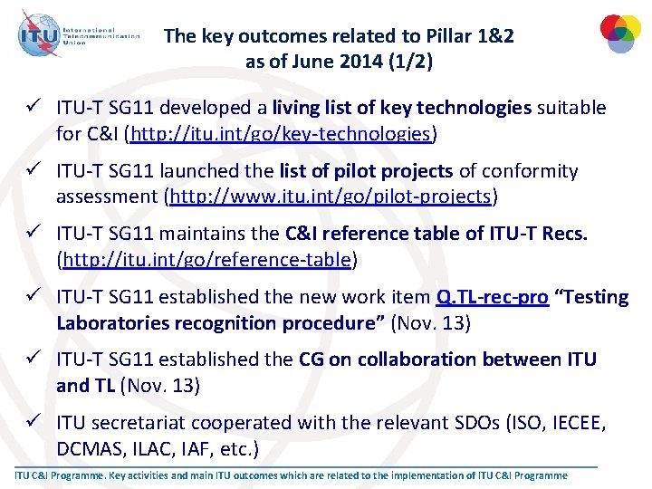 The key outcomes related to Pillar 1&2 as of June 2014 (1/2) ü ITU-T