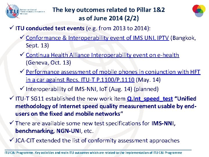 The key outcomes related to Pillar 1&2 as of June 2014 (2/2) ü ITU