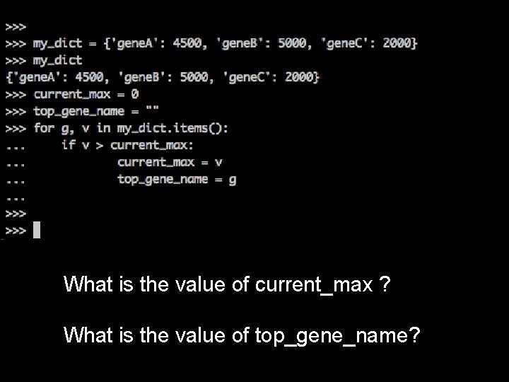 What is the value of current_max ? What is the value of top_gene_name? 