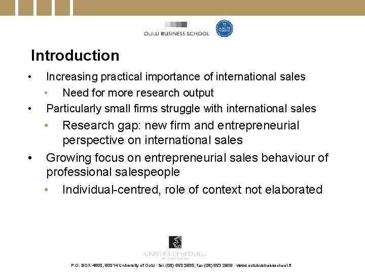 Introduction • • Increasing practical importance of international sales • Need for more research