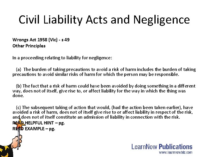 Civil Liability Acts and Negligence Wrongs Act 1958 (Vic) - s 49 Other Principles Civil Liability Acts and Negligence Wrongs Act 1958 (Vic) - s 49 Other Principles