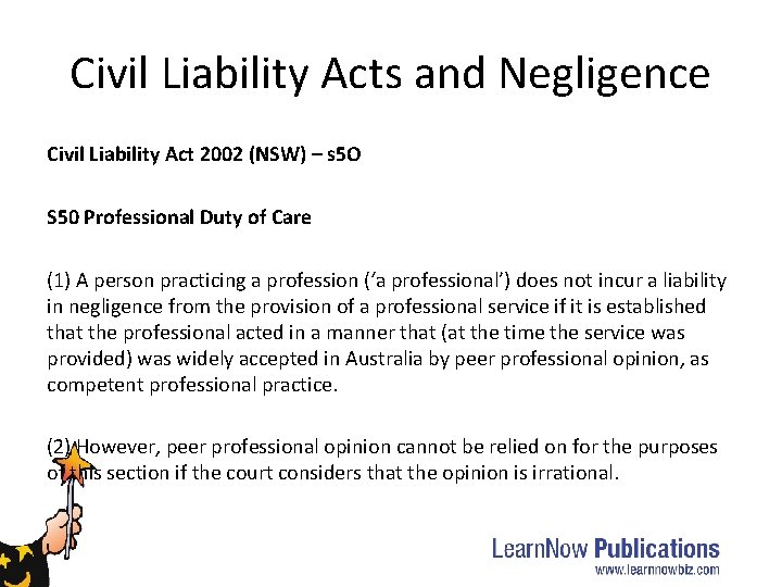 Civil Liability Acts and Negligence Civil Liability Act 2002 (NSW) – s 5 O Civil Liability Acts and Negligence Civil Liability Act 2002 (NSW) – s 5 O