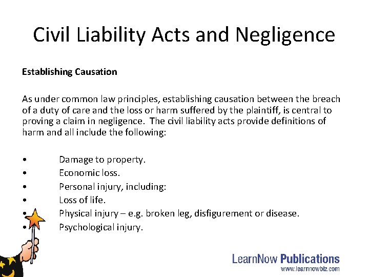 Civil Liability Acts and Negligence Establishing Causation As under common law principles, establishing causation Civil Liability Acts and Negligence Establishing Causation As under common law principles, establishing causation