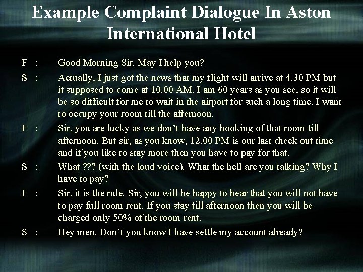 Example Complaint Dialogue In Aston International Hotel F : S : F : S