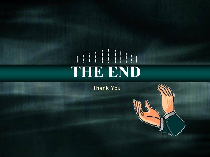 THE END Thank You 