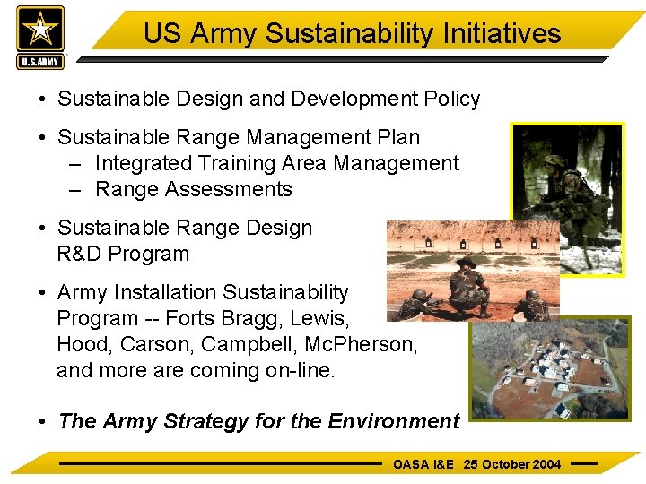 US Army Sustainability Initiatives • Sustainable Design and Development Policy • Sustainable Range Management