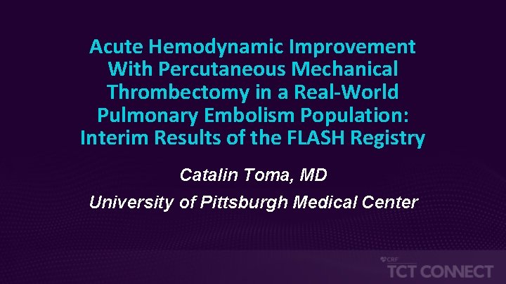 Acute Hemodynamic Improvement With Percutaneous Mechanical Thrombectomy in a Real-World Pulmonary Embolism Population: Interim