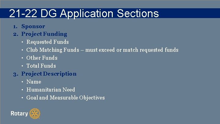 21 -22 DG Application Sections 1. Sponsor 2. Project Funding • Requested Funds •