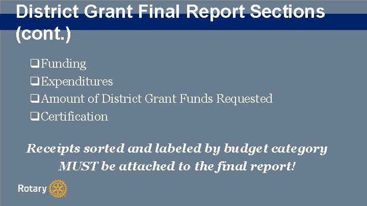 District Grant Final Report Sections (cont. ) q. Funding q. Expenditures q. Amount of
