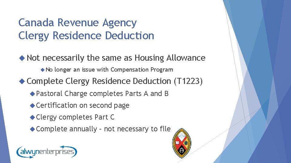 Canada Revenue Agency Clergy Residence Deduction Not necessarily the same as Housing Allowance No