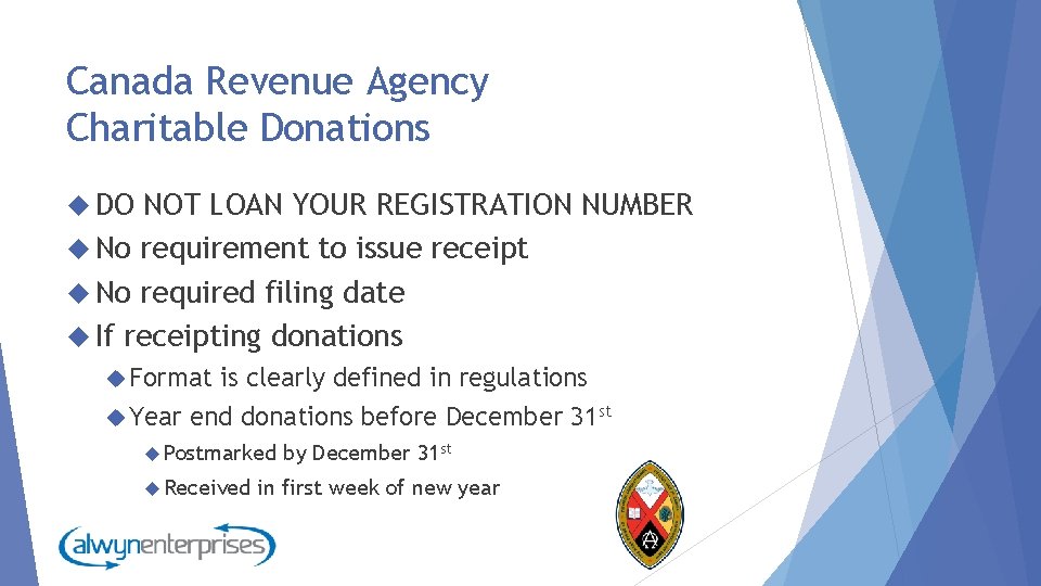 Canada Revenue Agency Charitable Donations DO NOT LOAN YOUR REGISTRATION NUMBER No requirement to