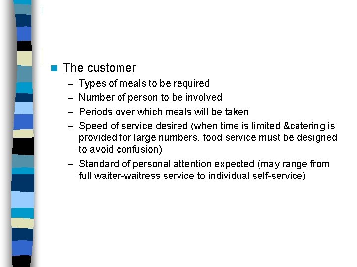 n The customer – – Types of meals to be required Number of person
