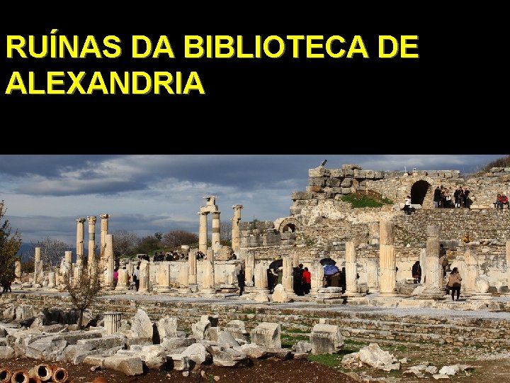 RUÍNAS DA BIBLIOTECA DE ALEXANDRIA 