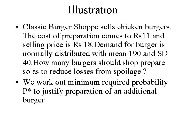 Illustration • Classic Burger Shoppe sells chicken burgers. The cost of preparation comes to