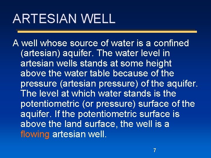 ARTESIAN WELL A well whose source of water is a confined (artesian) aquifer. The