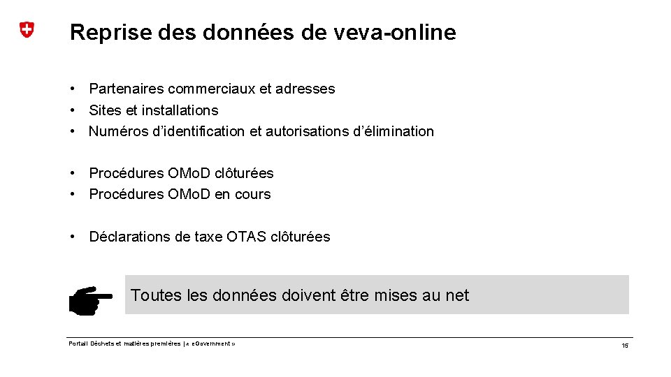 Reprise des données de veva-online • Partenaires commerciaux et adresses • Sites et installations