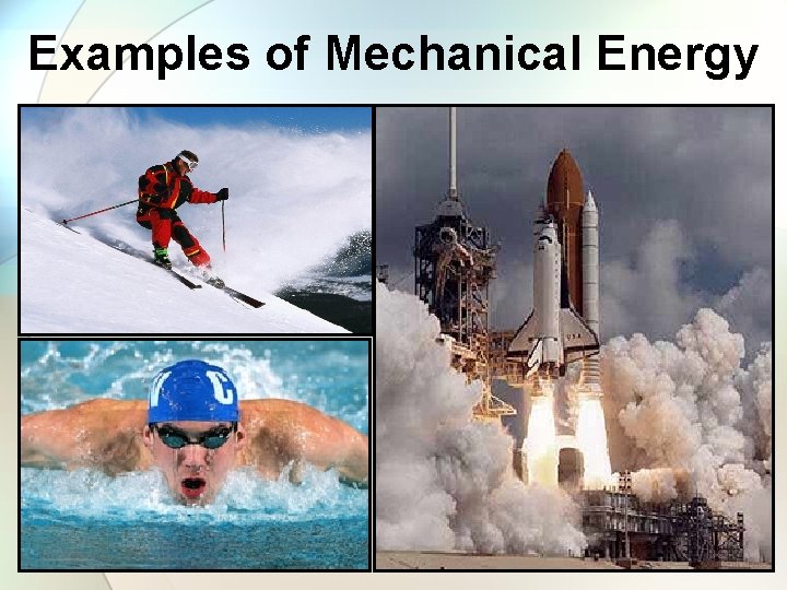 Examples of Mechanical Energy 