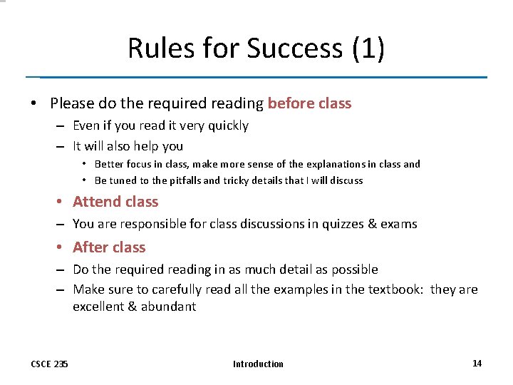 Rules for Success (1) • Please do the required reading before class – Even