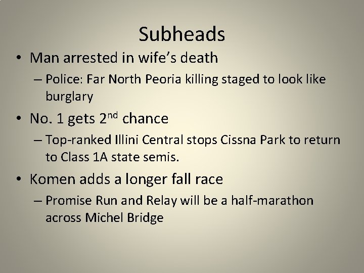 Subheads • Man arrested in wife’s death – Police: Far North Peoria killing staged