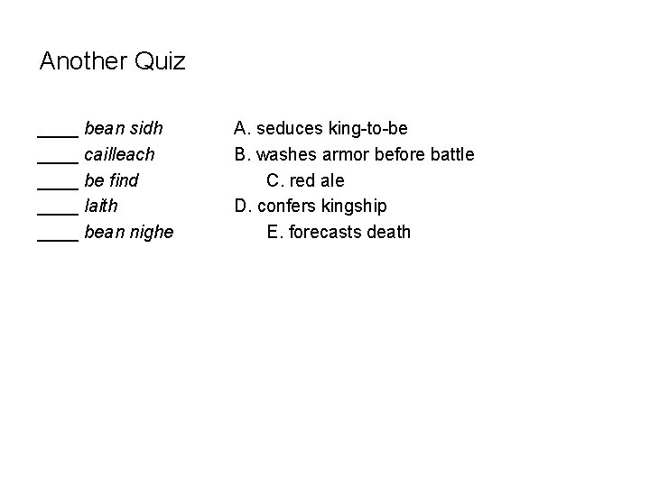 Another Quiz ____ bean sidh ____ cailleach ____ be find ____ laith ____ bean