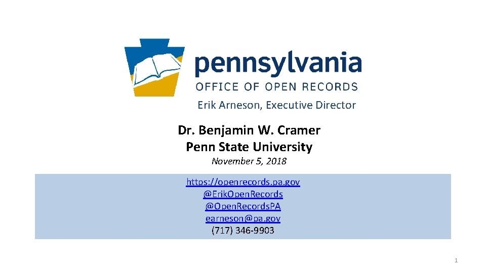 Erik Arneson, Executive Director Dr. Benjamin W. Cramer Penn State University November 5, 2018