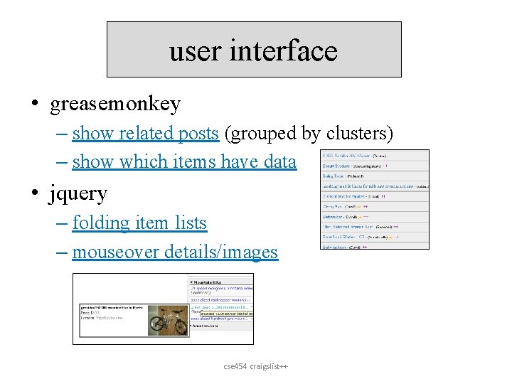 user interface • greasemonkey – show related posts (grouped by clusters) – show which