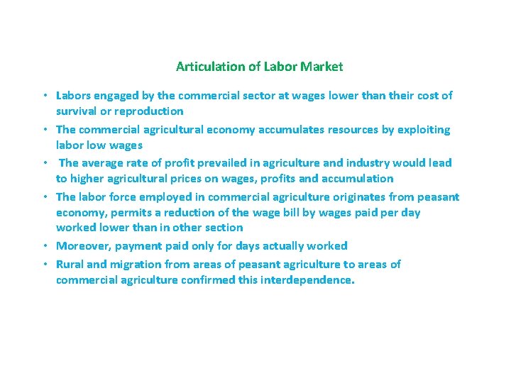 Articulation of Labor Market • Labors engaged by the commercial sector at wages lower