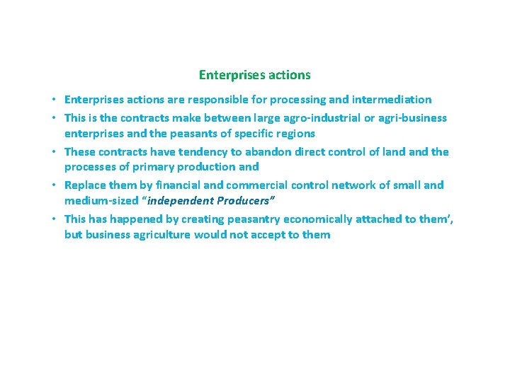 Enterprises actions • Enterprises actions are responsible for processing and intermediation • This is