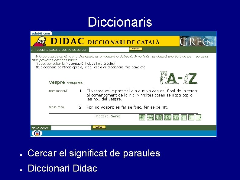 Diccionaris ● Cercar el significat de paraules ● Diccionari Didac 