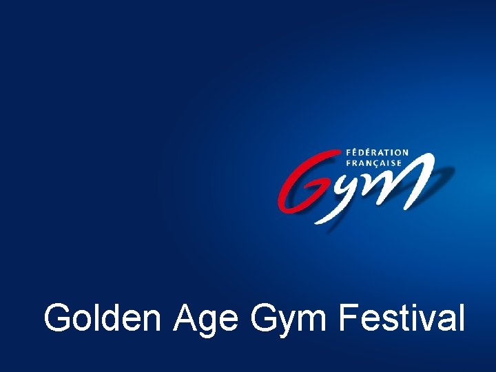 Golden Age Gym Festival 