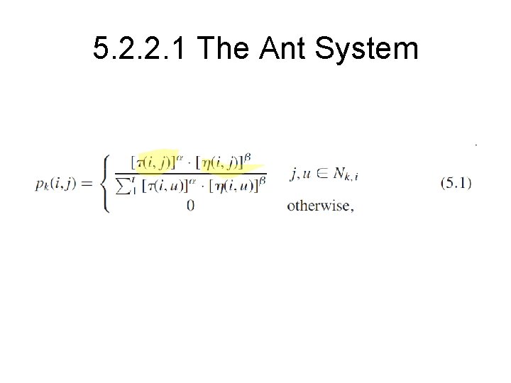 5. 2. 2. 1 The Ant System 