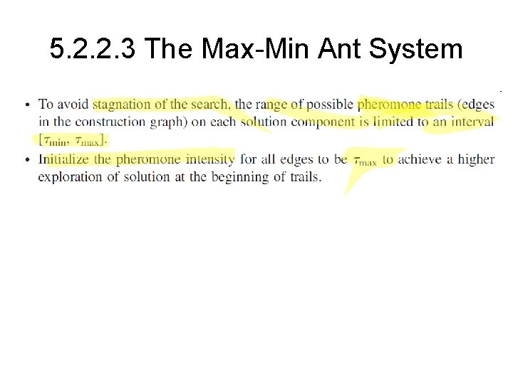 5. 2. 2. 3 The Max-Min Ant System 