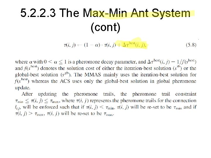 5. 2. 2. 3 The Max-Min Ant System (cont) 