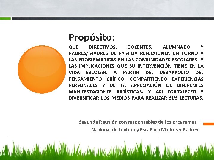 Propósito: QUE DIRECTIVOS, DOCENTES, ALUMNADO Y PADRES/MADRES DE FAMILIA REFLEXIONEN EN TORNO A LAS