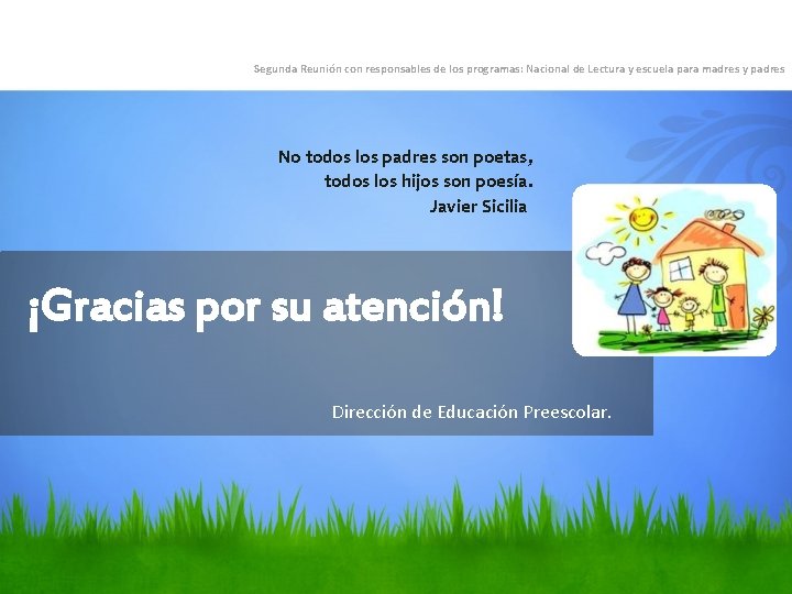 Segunda Reunión con responsables de los programas: Nacional de Lectura y escuela para madres