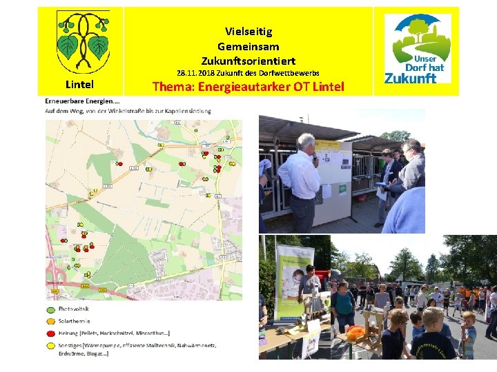 Vielseitig Gemeinsam Zukunftsorientiert Lintel 28. 11. 2018 Zukunft des Dorfwettbewerbs Thema: Energieautarker OT Lintel