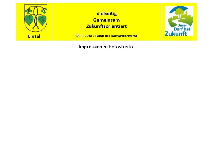 Vielseitig Gemeinsam Zukunftsorientiert Lintel 28. 11. 2018 Zukunft des Dorfwettbewerbs Impressionen Fotostrecke 