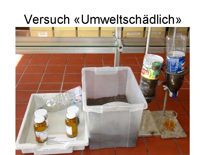 Versuch «Umweltschädlich» 