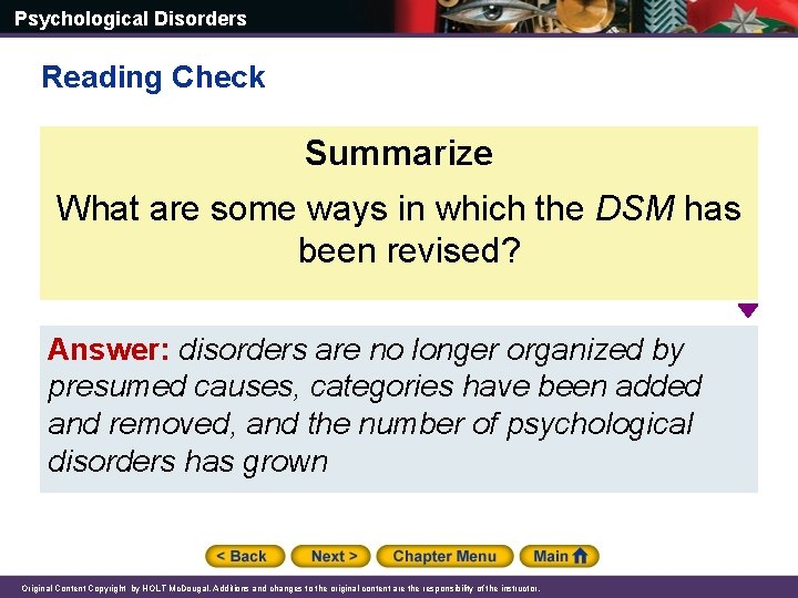 Psychological Disorders Reading Check Summarize What are some ways in which the DSM has