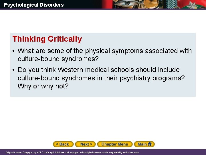Psychological Disorders Thinking Critically • What are some of the physical symptoms associated with