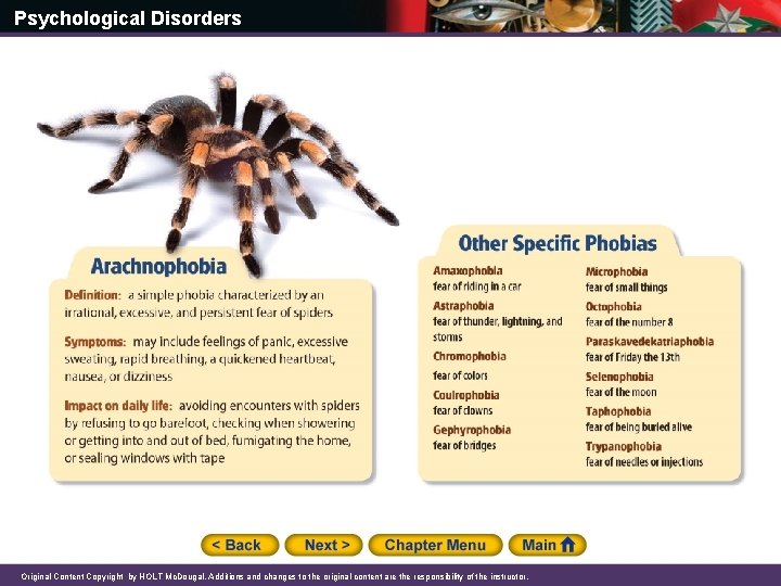 Psychological Disorders Original Content Copyright by HOLT Mc. Dougal. Additions and changes to the