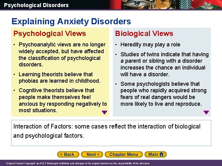 Psychological Disorders Explaining Anxiety Disorders Psychological Views Biological Views • Psychoanalytic views are no