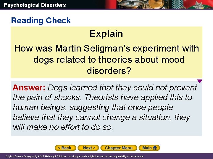 Psychological Disorders Reading Check Explain How was Martin Seligman’s experiment with dogs related to