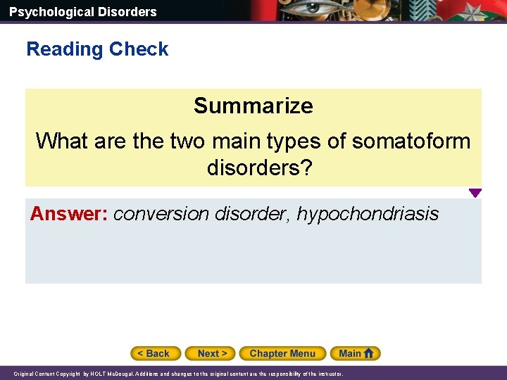 Psychological Disorders Reading Check Summarize What are the two main types of somatoform disorders?