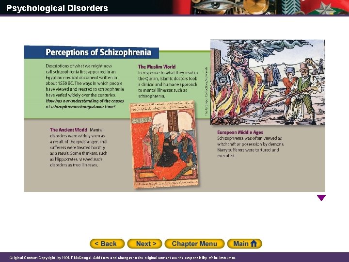 Psychological Disorders Original Content Copyright by HOLT Mc. Dougal. Additions and changes to the