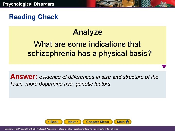 Psychological Disorders Reading Check Analyze What are some indications that schizophrenia has a physical