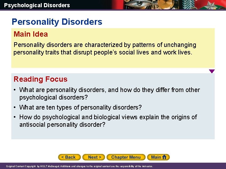 Psychological Disorders Personality Disorders Main Idea Personality disorders are characterized by patterns of unchanging